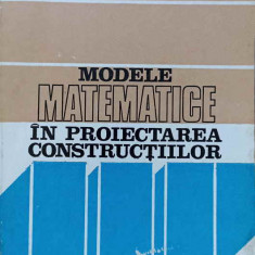 MODELE MATEMATICE IN PROIECTAREA CONSTRUCTIILOR-L. VUC, C. MILICI, I. DIMOIU, N. RACHIN