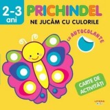 Cumpara ieftin Prichindel. Ne jucam cu culorile. Carte de activitati cu autocolante. 2-3 ani/***