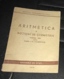 Aritmetica si notiuni de geometrie manual unic pt cls. a iv-a elem. 1949