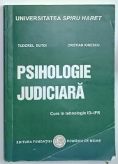 PSIHOLOGIE JUDICIARA , CURS de TUDOREL BUTOI si CRISTIAN IONESCU , 2014