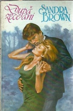 Dupa zece ani - Sandra Brown