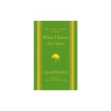What I Know for Sure: Tenth Anniversary Edition
