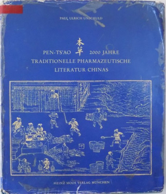 PEN - TS &amp;#039;A O 2000 JAHRE TRADITIONELLE PHARMAZEUTISCHE LITERATUR CHINAS von PAUL ULRICH UNSCHULD , 1973 foto
