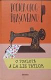 O Toaleta a la Liz Taylor - Rodica Ojog-Brasoveanu, Nemira 2019, Carte Politista, Editie Paperback