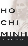 Ho Chi Minh: A Life