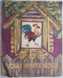 Cicerone Theodorescu - Gogu Pintenogu, editie anticariat, stare buna, fara defecte notabile