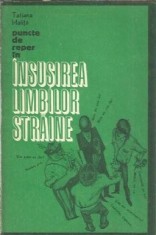 Puncte de reper in insusirea limbilor straine - Tatiana Malita
