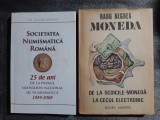 Radu Negrea - Moneda. De la scoicile-moneda la cecul electronic + Ioan Dogaru - Societatea Numismatica Romana. 25 de ani de la primul simpozion