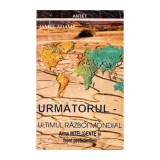 James Adams - Urmatorul - Ultimul razboi mondial - 110877