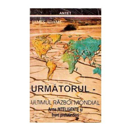 James Adams - Urmatorul - Ultimul razboi mondial - 110877