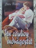 UN COWBOY INDRAGOSTIT-LINDA WARREN-269615