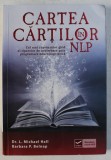 CARTEA CARTILOR IN NLP ED. a - II - a de L. MICHAEL HALL , BARBARA P. BELNAP , 2014
