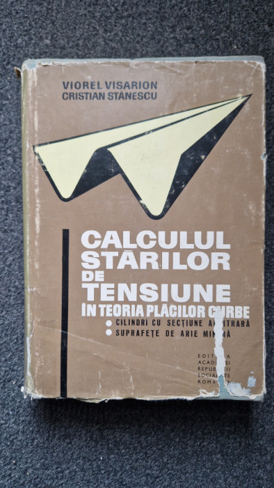 CALCULUL STARILOR DE TENSIUNE IN TEORIA PLACILOR CURBE - Visarion, Stanescu