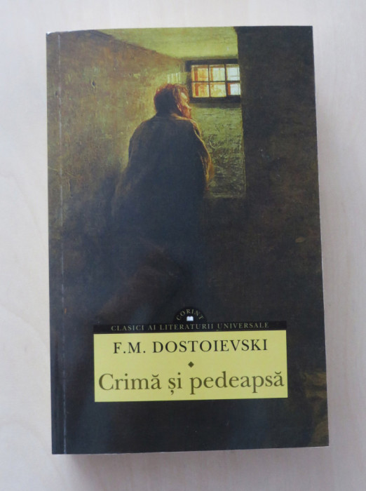 Crima si pedeapsa - Feodor Mihailovici Dostoievski