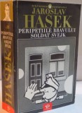 PERIPETIILE BRAVULUI SOLDAT SVEJK de JARQSLAV HASEK , 2003