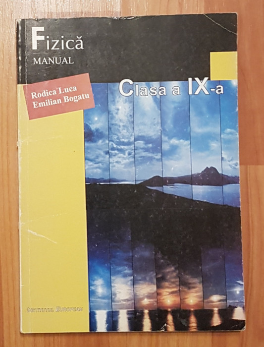 Fizica.&nbsp;Manual pentru clasa a IX a de Rodica Luca, Emilian Bogatu