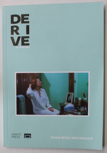 DERIVE , REVISTA DE FILM SI ARTELE SPECTACOLULUI , NR. 1 , IUNIE 2023