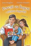 Leon Magdan, Victoria Magdan - Povesti cu ingeri... pentru ingerasi, volumul 2