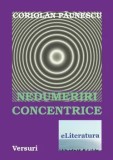 Cumpara ieftin Nedumeriri concentrice. Versuri/Coriolan Paunescu