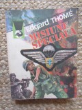 Edgard Thome - Misiune speciala 1940-1945