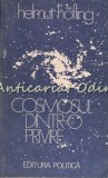 Cumpara ieftin Cosmosul Dintr-o Privire - Helmut Hofling, Editura Politica 1985, Carte Stiinta, Fizica, 287 pagini, Bucuresti