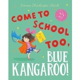 Come to school too, Blue Kangaroo!