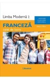 Limba franceza. Limba moderna 2 - Clasa 8 - Caiet de lucru - Gina Belabed, Claudia Dobre, Diana Ionescu