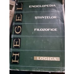 ENCICLOPEDIA STIINTELOR FILOZOFICE, LOGICA - HEGEL
