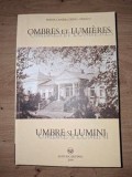 Umbre si lumini Amintirile unei printese moldavei- Maria Cantacuzino-Enescu Editie bilingva