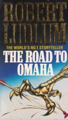 Robert Ludlum - The Road To Omaha