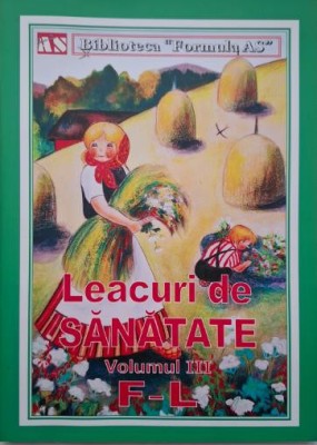 Leacuri de sanatate, vol. III (F-L) foto