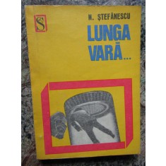 Lunga vara - N. Stefanescu - Editura Dacia - 1972