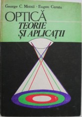 Optica. Teorie si aplicatii - George C. Moisil