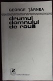 Cumpara ieftin GEORGE TARNEA - DRUMUL DOMNULUI DE ROUA (VERSURI, 1977) [DEDICATIE / AUTOGRAF]