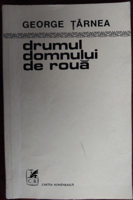 GEORGE TARNEA - DRUMUL DOMNULUI DE ROUA (VERSURI, 1977) [DEDICATIE / AUTOGRAF] foto