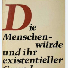 Die Menschenwürde und ihr existentieller Grund / Gabriel Marcel