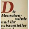 Die Menschenw&uuml;rde und ihr existentieller Grund / Gabriel Marcel
