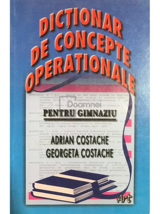 Adrian Costache - Dictionar de concepte operationale (Editia: 2003)