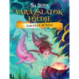 Eml&eacute;kek bűb&aacute;ja - Var&aacute;zslatok f&ouml;ldje - Tea Stilton