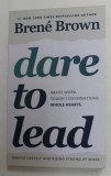 DARE TO LEAD by BRENE BROWN , 2018