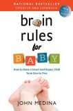 Brain Rules for Baby: How to Raise a Smart and Happy Child from Zero to Five