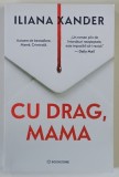 CU DRAG , MAMA de ILIANA XANDER , 2025