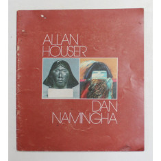 ARTA INDIENILOR DIN AMERICA - ALLAN HOUSER si DAN NAMINGHA , CATALOG DE EXPOZITIE , 1985 - 1986