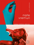 Niște vremuri (Vol. I) - Paperback brosat - Ileana Popescu B&acirc;ldea - Școala Ardeleană, 2020