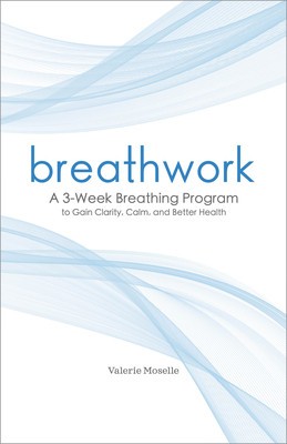 Breathwork: A 3-Week Breathing Program to Gain Clarity, Calm, and Better Health foto