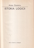 Istoria logicii - Anton Dumitriu, Editura Didactica Si Pedagogica, 1969, Cartonata, 1049 pagini, 13x20 cm
