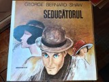 AMS - GEORGE BERNARD SHAW - SEDUCATORUL (DISC VINIL, LP), Soundtrack