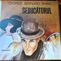 AMS - GEORGE BERNARD SHAW - SEDUCATORUL (DISC VINIL, LP)