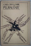 Cumpara ieftin CAIUS (TRAIAN) DRAGOMIR - PLURALITATE (VERSURI, editia princeps - 1988) [sublinieri cu albastru in text]