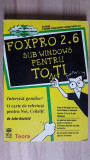 FoxPro 2.6 sub Windows pentru toti - John Kaufeld
